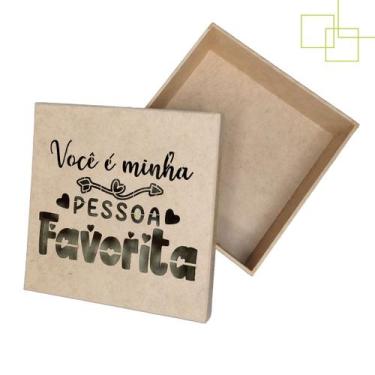 Imagem de Caixa Você é Minha Pessoa Favorita em MDF 15x15x5 Embalagem Presente N