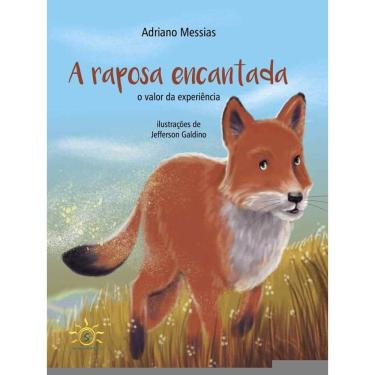 Imagem de A Raposa Encantada – O Valor Da Experiência