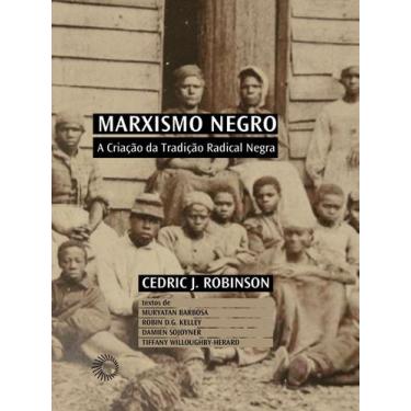 Imagem de Marxismo Negro - A Criação da Tradição Radical Negra - PERSPECTIVA, So