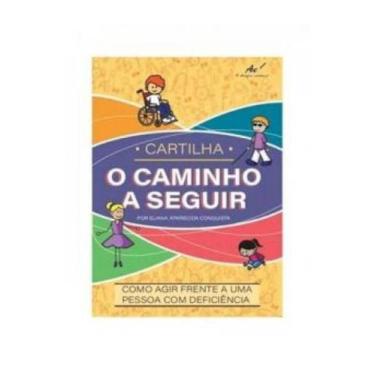 Imagem de Cartilha - O Caminho A Seguir: Como Agir Frente A Uma Pessoa Com Defic