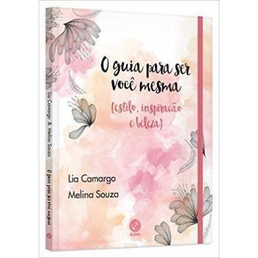 Imagem de Livro - O guia para ser você mesma (estilo, inspiração e beleza)
