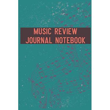 Imagem de Music Review Journal Notebook: Review The Best Album For Music Lovers Music Of Life