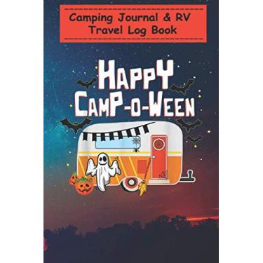 Imagem de Camping Journal Notebook - Happy Camp-O-Ween Camping Funny Halloween: A campsite logbook for families who enjoy camping together - 6x9, Over 100 Page ... for Writing: Capture Memories, Camping ...