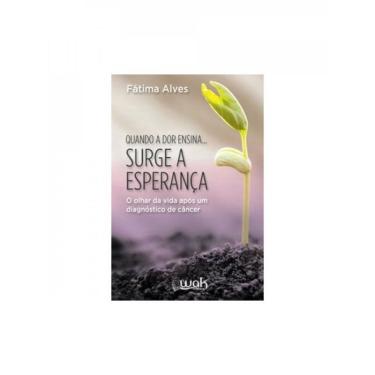 Imagem de Quando A dor ensina... surge A esperança