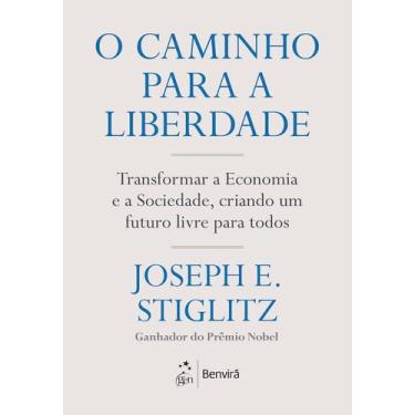 Imagem de Livro - O caminho para a liberdade: Transformar a Economia e a Socieda