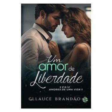 Imagem de Um Amor De Liberdade