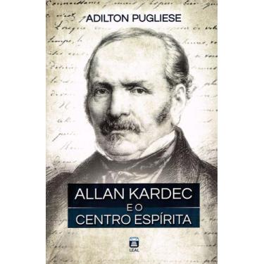 Imagem de Livro - Allan Kardec e o Centro Espírita
