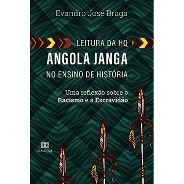Imagem de Leitura da HQ Angola Janga no ensino de história: uma reflexão sobre o racismo e a escravidão