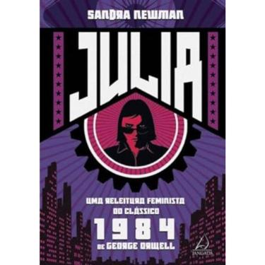 Imagem de Julia - Uma releitura feminista do clássico 1984 de George Orwell