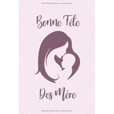 Imagem de Bonne Fête des mères: Cadeau pour Mamie pour dire Je t'aime Ma maman/cahier de notes Journal de gratitude / 120 pages