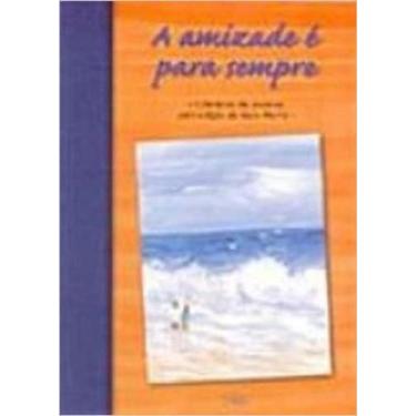 Imagem de Livro - A amizade é para sempre
