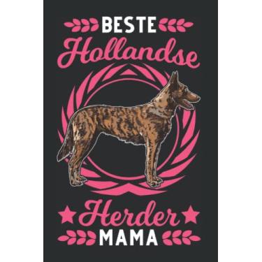 Imagem de Hollandse Herder Tagesplaner: Beste Hollandse Herder Mama Holland Schäferhund/Kalender 2022 / Wochenplaner Tagesplaner Planer/Planungsbuch To-Do-Liste / 6x9 Zoll / 100 ausfüllbare Seiten