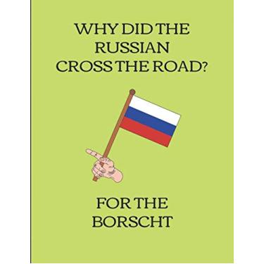 Imagem de Why Did The Russian Cross The Road? For The Borscht: Five Year Calendar Planner 2019-2023
