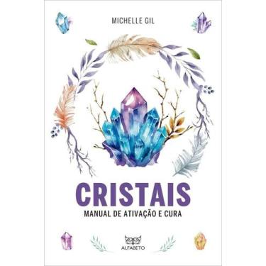 Imagem de Cristais - Manual De Ativação E Cura - ALFABETO, 3