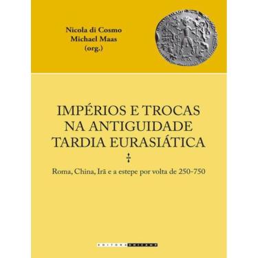 Imagem de Imperios E Trocas Na Antiguidade Tardia Eurasiatica