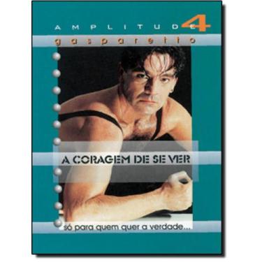 Imagem de Amplitude 4 - A Coragem De Se Ver - VIDA & CONSCIENCIA, 2, 10.5 x 14