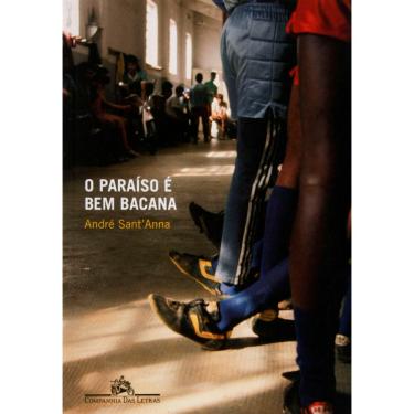 Imagem de Livro - O Paraíso É Bem Bacana - André Sant'Anna