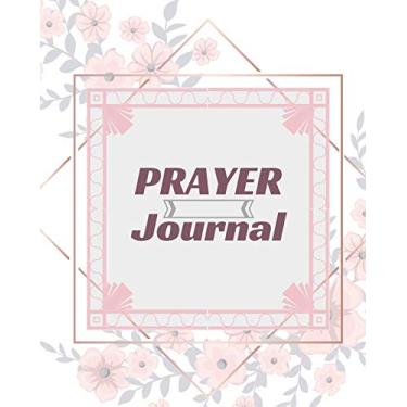 Imagem de Prayer Journal-Daily Inspirational Beginners Guided Notebook-Record Your Prayer Requests 8"x10" 110 Pages Book 25: Bible Study Personal Notebook- Self ... & Simple Guide to Give Thanks to The Lord