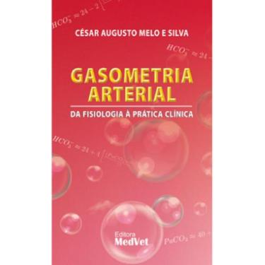 Imagem de Gasometria Arterial Da Fisiologia À Prática Clínica - Editora Medvet