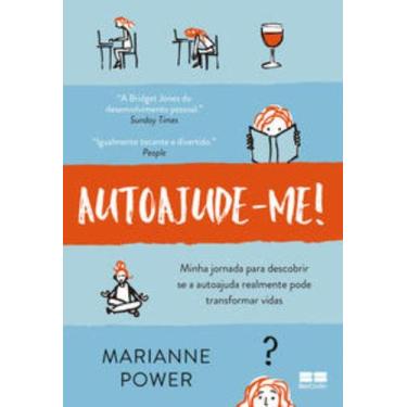 Imagem de Livro Autoajude-me! Minha jornada para descobrir se a autoajuda realme