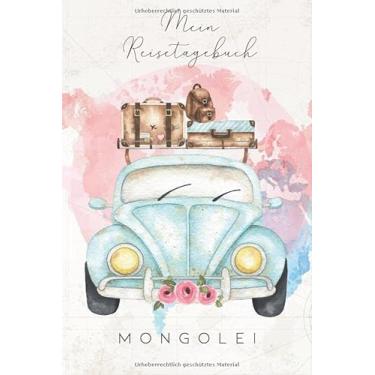 Imagem de Mein Reisetagebuch Mongolei: 6x9 Reise Journal I Notizbuch mit Checklisten zum Ausfüllen I Perfektes Geschenk für den Trip nach Mongolei für jeden Reisenden