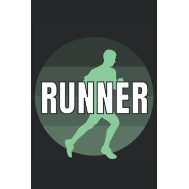 Imagem de RUNNER: Notizbuch A5, 120 Seiten, LINIERT - Lustiges Läufer Spruch Motiv für Männer, Jungs & Frauen die laufen, joggen und rennen gehen! Super als ... Die Läufer / Marathonläufer Geschenkidee!