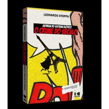 Imagem de Entrega do Sistema Eletrico: o Crime do Seculo - KOTTER EDITORIAL LTDA