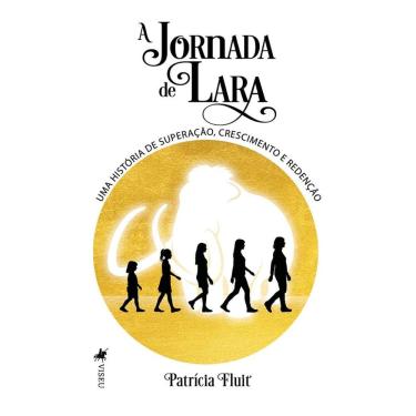 Imagem de A Jornada de Lara: Uma história de Superação, Crescimento e Redenção