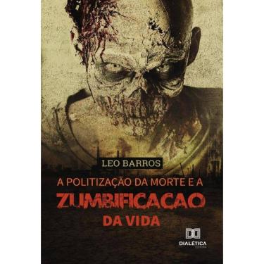 Imagem de A politização da morte e a zumbificação da vida-Português