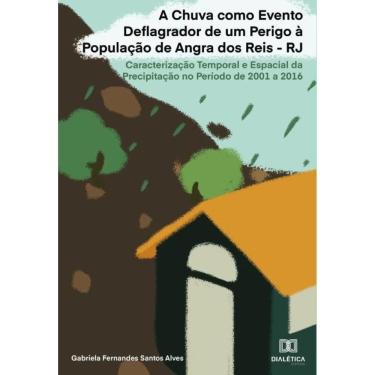 Imagem de A Chuva como Evento Deflagrador de um Perigo à População de Angra dos Reis - RJ-Português