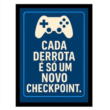Imagem de Quadro Gamer "Cada Derrota é só um novo Checkpoint"Azul - TraçosArte
