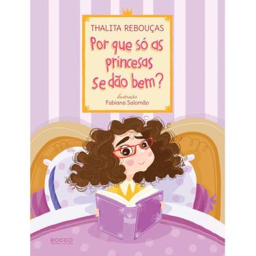 Imagem de Livro - Por que Só as Princesas se Dão Bem? - Thalita Rebouças