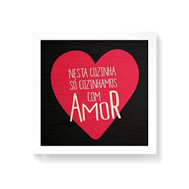 Imagem de Arte Maníacos Quadro decorativo com moldura caixa branca em Madeira - Cozinhar com Amor - 30x30cm