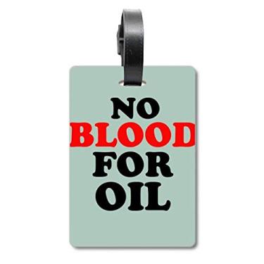 Imagem de No Blood for Oil Love and Peace World Mala com etiqueta para cartão de bagagem com etiqueta
