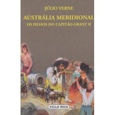 Imagem de Livro Austrália Meridional Os Filhos Do Capitão Grant Ii Júlio Verne
