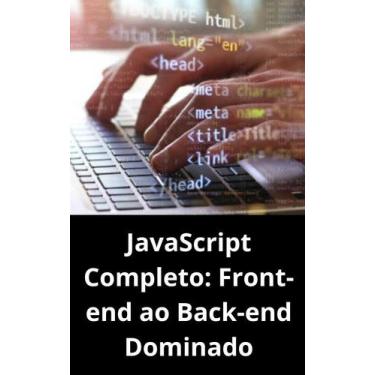 Imagem de Livro JavaScript Completo Front-end ao Back-end Dominado - DUKE EDITOR