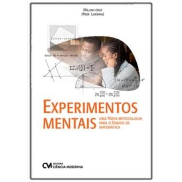 Imagem de Experimentos Mentais - uma nova Metodologia para o Ensino de Matemática