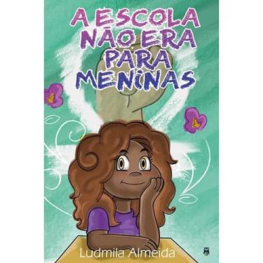 Imagem de A  Escola não era para Meninas