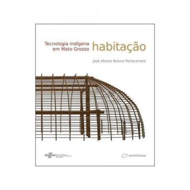 Imagem de Tecnologia indigena em mato grosso - habitaçao