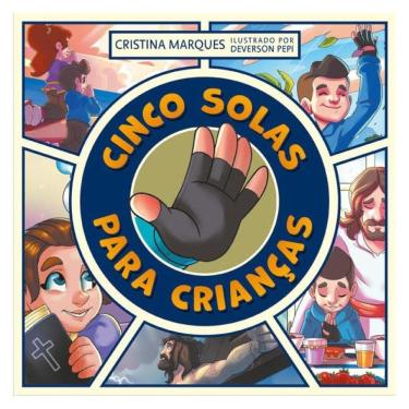 Imagem de Cinco Solas Para Crianças - Livro Infantil Ilustrado