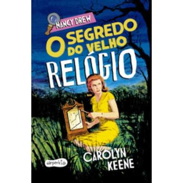 Imagem de Nancy Drew: O segredo do velho relógio   Nova edição de um dos clássico mais amados da literatura de