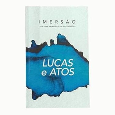 Imagem de Lucas e Atos - Imersão: Uma Nova Experiência de Leitura Bíblica (Volum