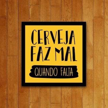 Imagem de Placa Decorativa - Cerveja Faz Mal Quando Falta 36X36 - Sinalizo