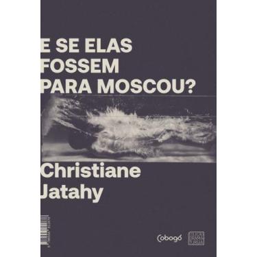 Imagem de E Se Elas Fossem Para Moscou - COBOGO EDITORA, Sortido