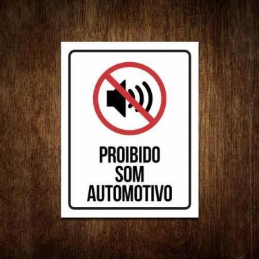Imagem de Placa Proibido Som Automotivo - Placa De Sinalização 27X35 - Sinalizo