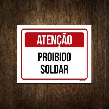 Imagem de Placa De Sinalização - Atenção Proibido Soldar 18X23 - Sinalizo