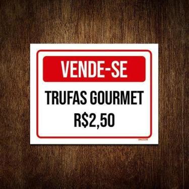 Imagem de Placa Vermelha - Vende-Se Trufas Gourmet 27X35 - Sinalizo.Com
