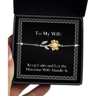 Imagem de SpreadPassion Pulseira engraçada de girassol para esposa, Keep Calm and Let The Historian Wife Handle It, presentes úteis para a esposa, presentes de dia dos namorados