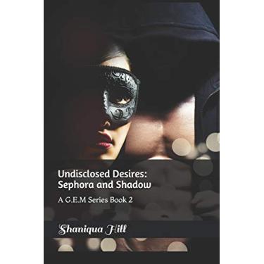 Imagem de Undisclosed Desires: Sephora and Shadow: Book 2