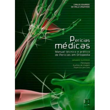 Imagem de Pericias Medicas - Manual Tecnico Pratico De Pericias Em Ortopedia - E